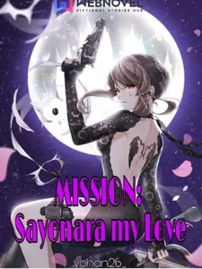 Миссия: Сайонара, любовь моя (Новелла)